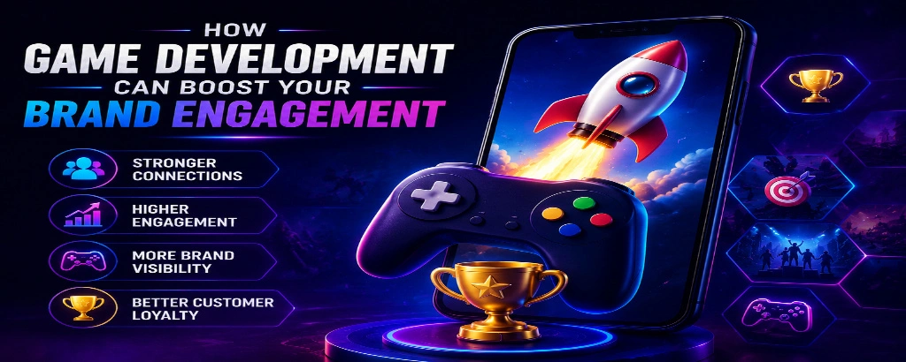 How Game Development Can Boost Your Brand Engagement